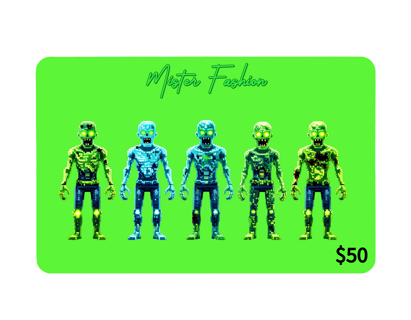 Mister Fashion Studio E-Gift Card ($50) Zombies